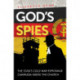 God's Spies: The Stasi's Cold War espionage campaign inside the Church