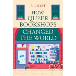 How Queer Bookshops Changed the World