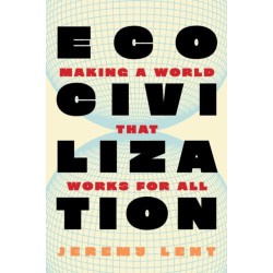 Ecocivilization: Making a World that Works for All
