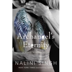Archangel's Eternity: The spellbinding conclusion to the genre-defining Guild Hunters series!