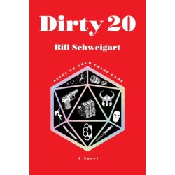 Dirty 20: The dark humor crime novel about Family, TTRPGs, and escaping into fantasy