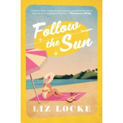 Follow the Sun: A Novel