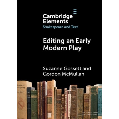 Editing an Early Modern Play: A Practical Guide