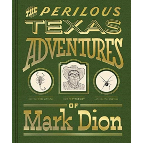 The Perilous Texas Adventures of Mark Dion