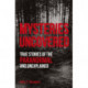 Mysteries Uncovered: True Stories of the Paranormal and Unexplained