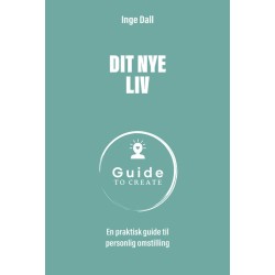 Dit nye liv: En praktisk guide til personlig omstilling