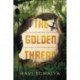 The Golden Thread: The Cold War and the Mysterious Death of Dag Hammarskjold