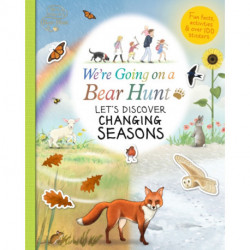 We're Going on a Bear Hunt: Let's Discover Changing Seasons