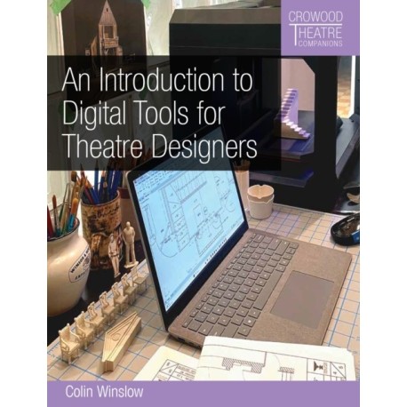 An Introduction to Digital Tools for Theatre Designers