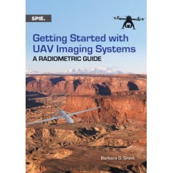 Getting Started with UAV Imaging Systems: A Radiometric Guide