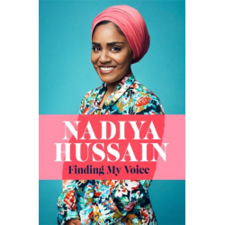 Finding My Voice: Nadiya's honest, unforgettable memoir