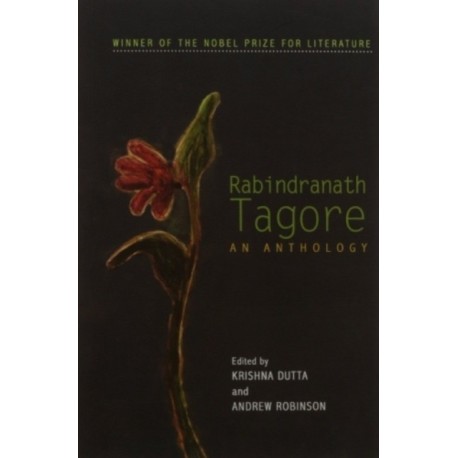 Rabindranath Tagore: An Anthology