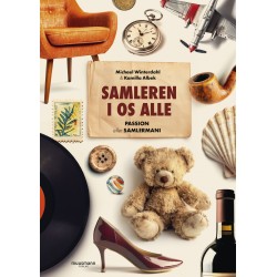 Samleren i os alle: Passion eller samlermani