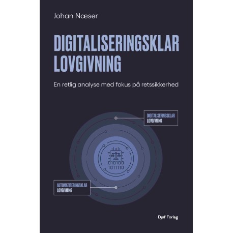 Digitaliseringsklar lovgivning: En retlig analyse med fokus på retssikkerhed