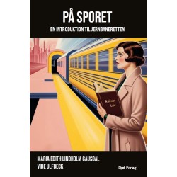 På sporet: En introduktion til jernbaneretten