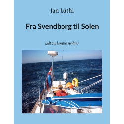 Fra Svendborg til Solen: Lidt om langturssejlads