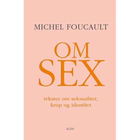 Om sex: tekster om seksualitet, krop og identitet