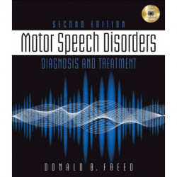Motor Speech Disorders: Diagnosis & Treatment