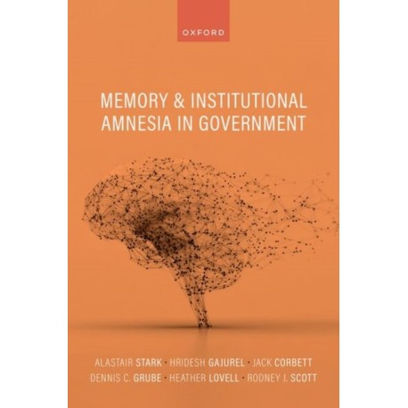 Memory and Institutional Amnesia in Government