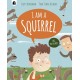 I am a Squirrel