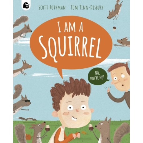 I am a Squirrel
