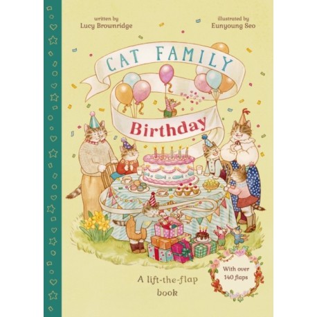 Cat Family Birthday: A Lift-the-Flap Book with over 140 Flaps