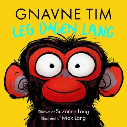 Gnavne Tim, leg dagen lang