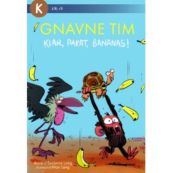 Gnavne Tim, Klar, parat, bananas!