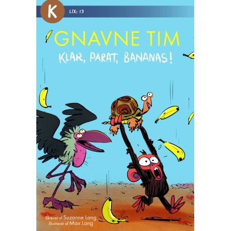 Gnavne Tim, Klar, parat, bananas!