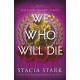 We Who Will Die