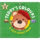 Teddy's Colours: A First Colours Book