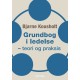 Grundbog i ledelse: teori og praksis