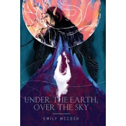 Under the Earth, Over the Sky