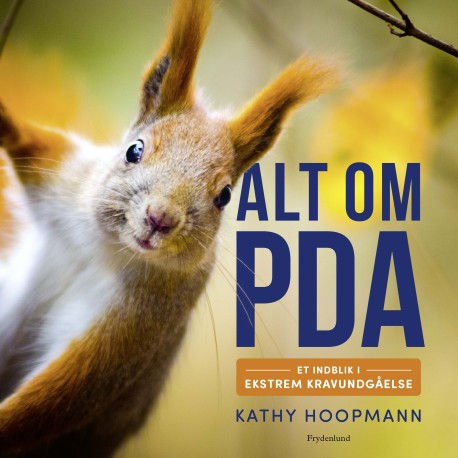 Alt om PDA: – et indblik i ekstrem kravundgåelse