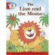 Literacy Edition Storyworlds 1 Once Upon A Time World, The Lion and the Mouse