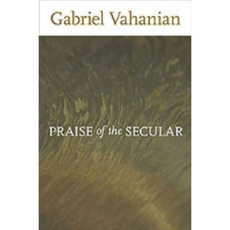 Praise of the Secular