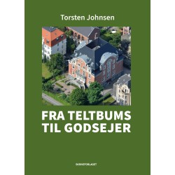 Fra teltbums til godsejer