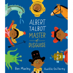 Albert Talbot: Master of Disguise