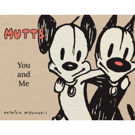 Mutts: You and Me: A Mutts Treasury