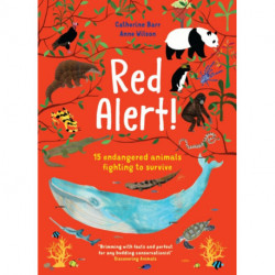Red Alert!: 15 Endangered Animals Fighting to Survive