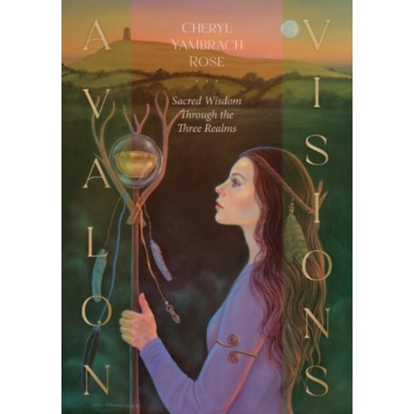 Avalon Visions Oracle: Sacred Wisdom Through the Three Realms