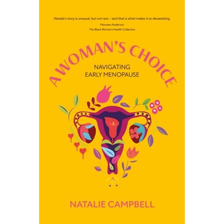 A A Woman's Choice: Navigating Early Menopause