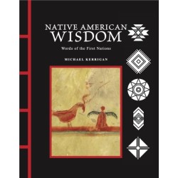 Native American Wisdom: Words of the First Nations