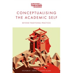 Conceptualising the Academic Self: Beyond Traditional Practices