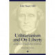 Utilitarianism and On Liberty: Including Mill's 'Essay on Bentham' and Selections from the Writings of Jeremy Bentham and John Austin