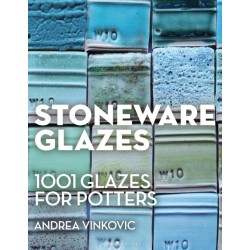 Stoneware Glazes: 1001 Recipes for Potters