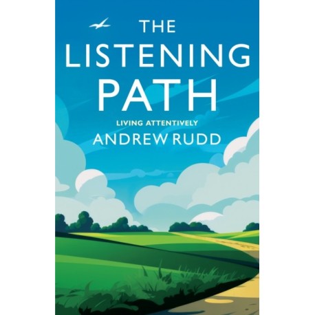 The Listening Path: Living Attentively