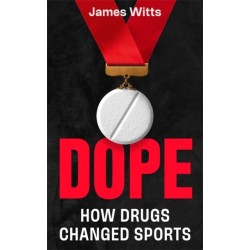 Dope: How the cheats stay one step ahead, and what's being done to stop them: The Perfect Father's Day Gift