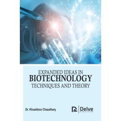 Expanded Ideas in Biotechnology: Techniques and Theory