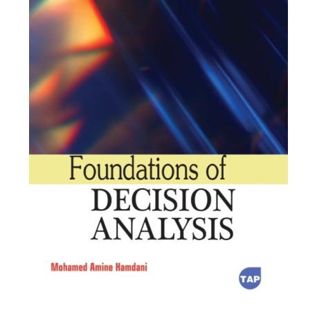 Foundations of Decision Analysis